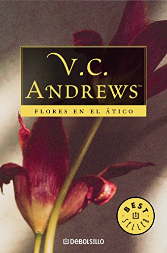 Flores en el ático [Spanish] 6073107676 Book Cover