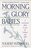 Morning-Glory Babies: Children With AIDS And the Celebration of Life