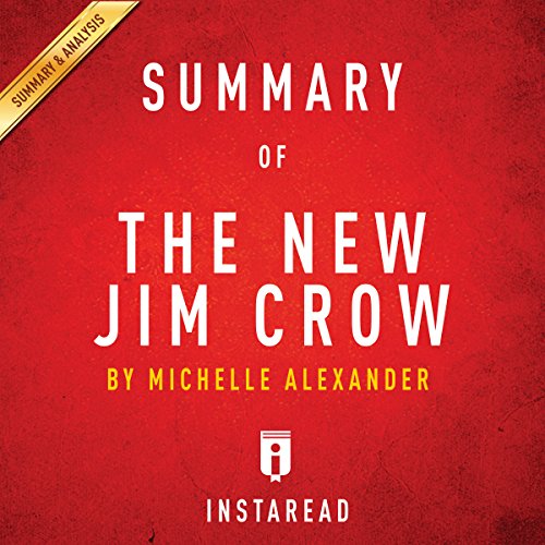 Summary of The New Jim Crow: by Michelle Alexander | Includes Analysis Audiolibro Por Instaread arte de portada