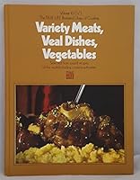Variety Meats, Veal Dishes, Vegetables Vol 10 B000ND484I Book Cover