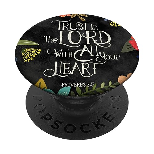Proverbs 3:5 Quote, Cell Phone Mount, Hand Holder Knob 6635D PopSockets PopGrip: Swappable Grip for Phones & Tablets