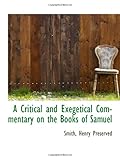  A Critical and Exegetical Commentary on the Books of Samuel