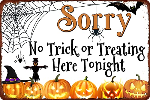 Sorry No Trick or Treating Here Tonight Metal Tin Sign Retro Vintage Wall Art for Halloween Party Kitchen Cafe Patio Porch Home Front Door Wall Decoration Plaque Poster 8x12 Inch