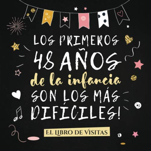 Los primeros 48 años de la infancia son los más difíciles: Libro de Visitas para el 48 cumpleaños – Decoración y regalos originales para hombre o ... para felicitaciones y fotos de los invitados