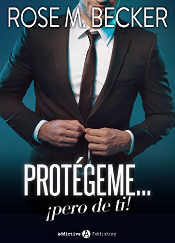 Protégeme... ¡pero de ti!