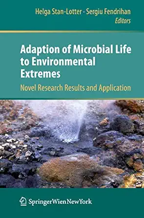 Adaption of Microbial Life to Environmental Extremes: Novel Research Results and Application 2012th Edition-Wow! eBook