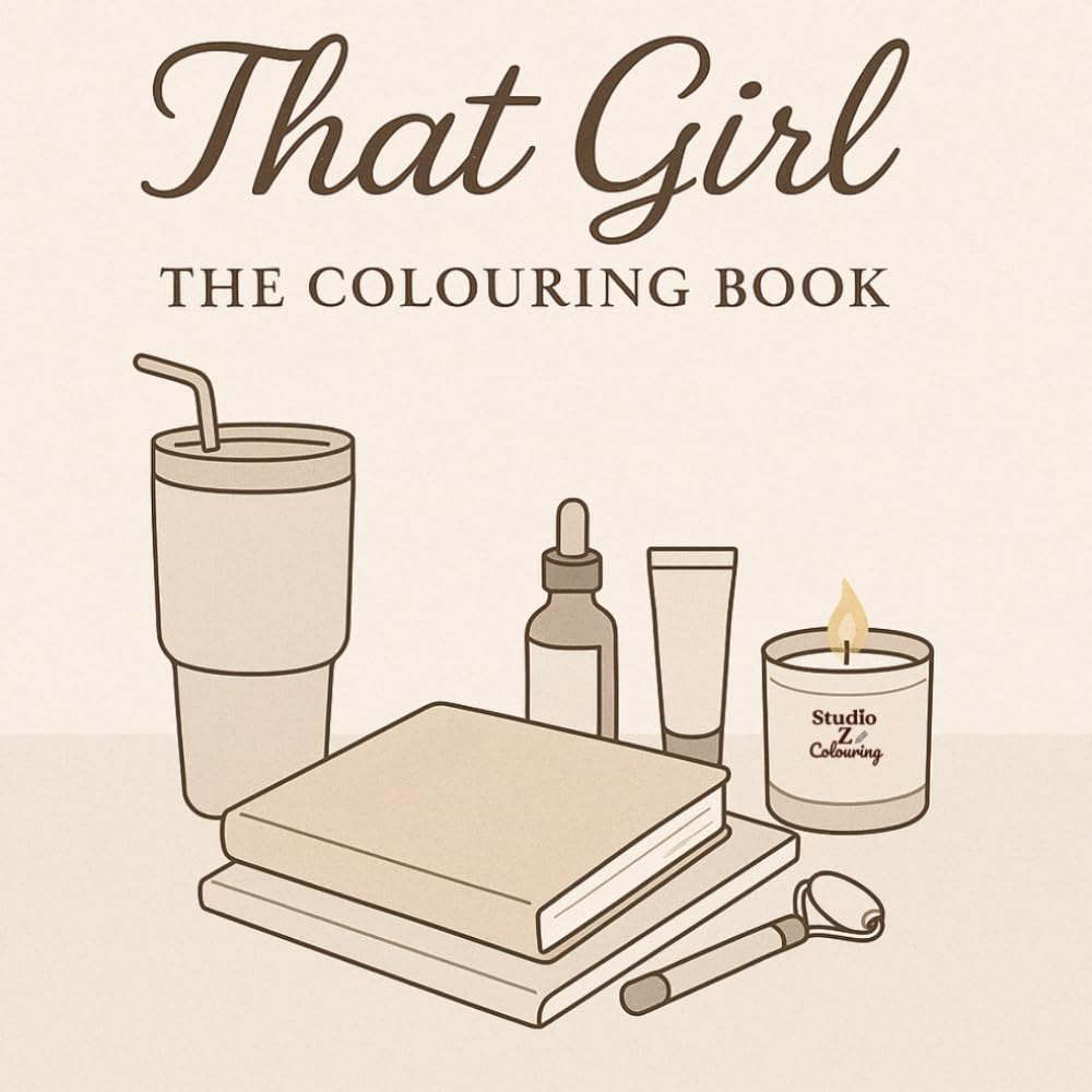 That Girl - The Colouring Book: Aesthetic and lifestyle-inspired illustrations for mindful moments for adults and teens