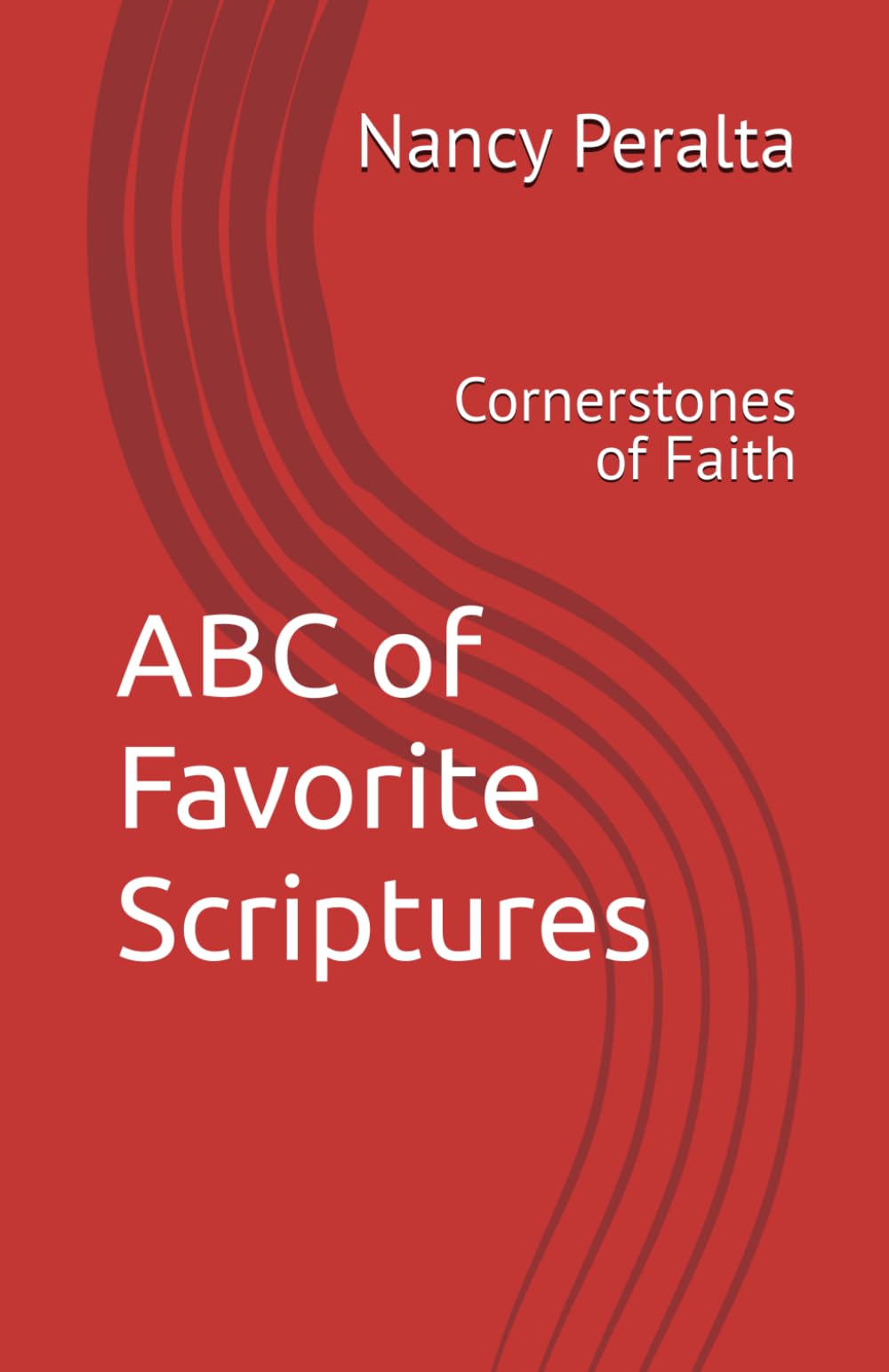 ABC of Favorite Scriptures: Cornerstones of Faith