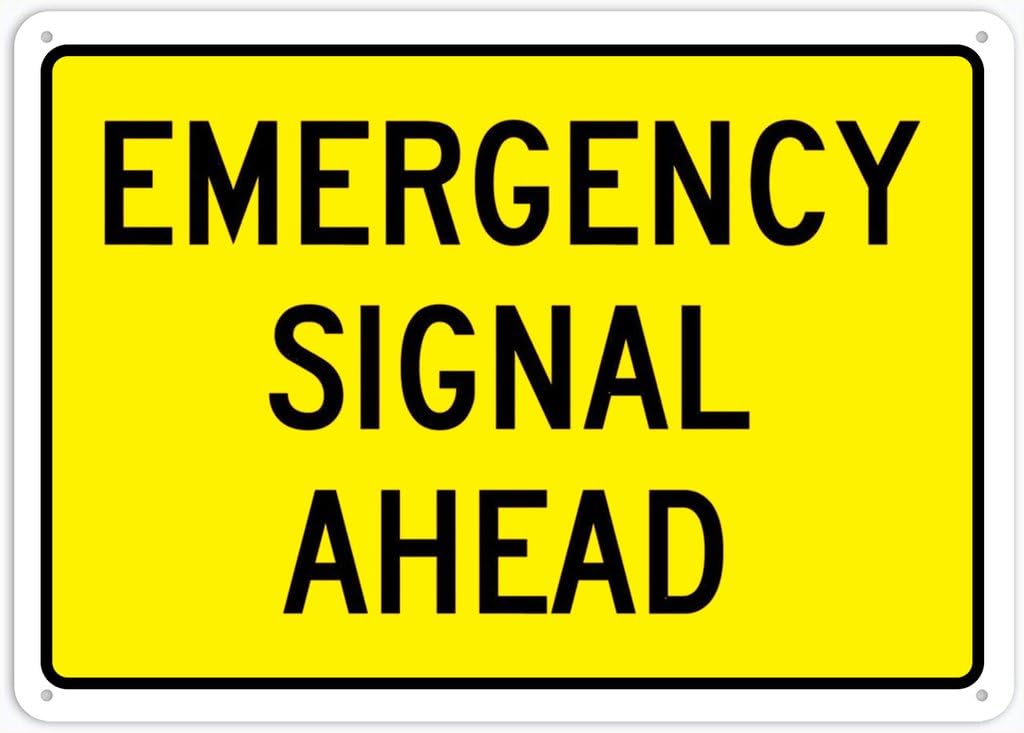 8"x12" Aluminum Tin Sign Plate - Emergency Signal Ahead - Safety Restriction Alert, Caution Warning Notice
