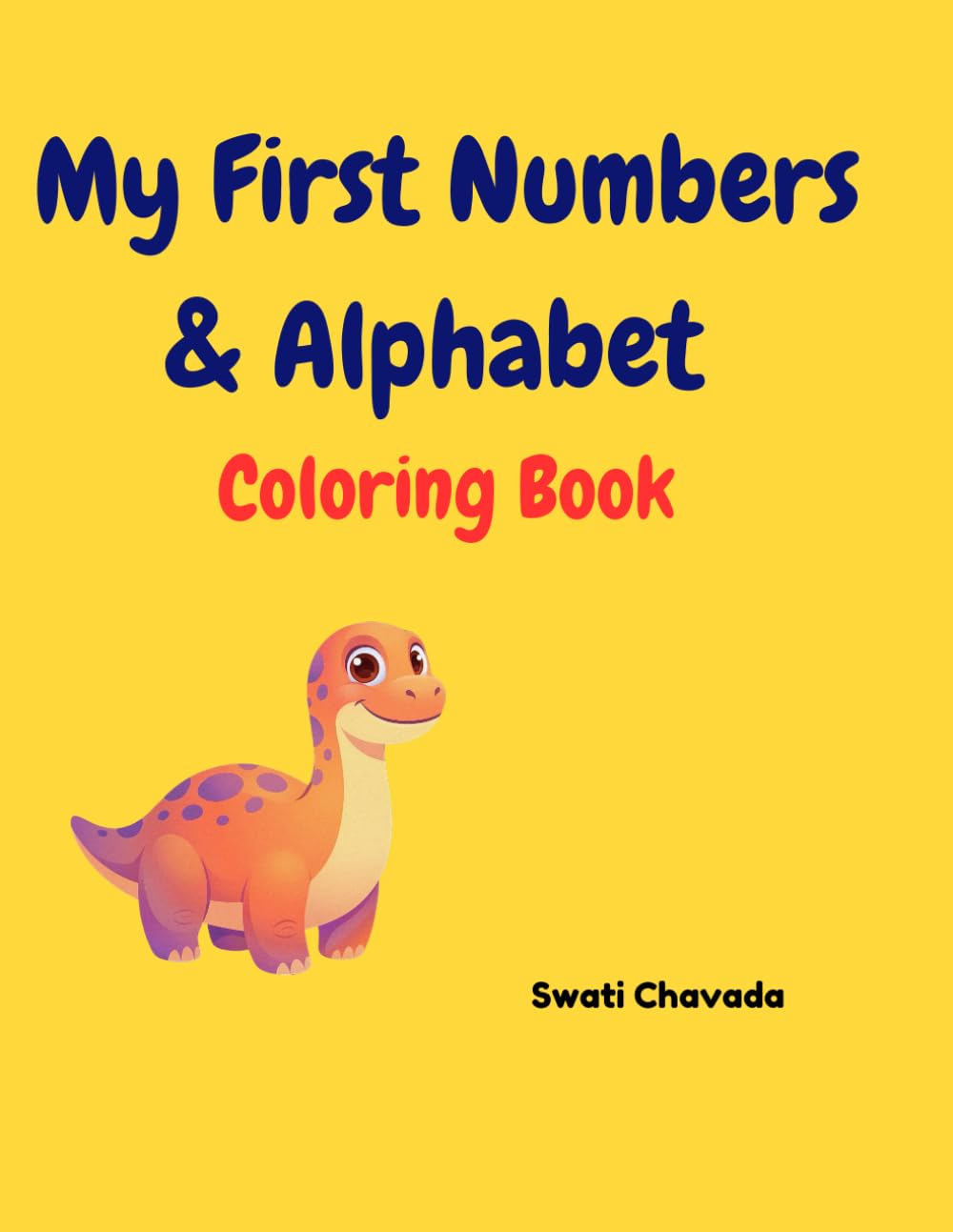 My First Numbers & Alphabet Coloring Book: 123s & ABCs Fun Learning for Kids