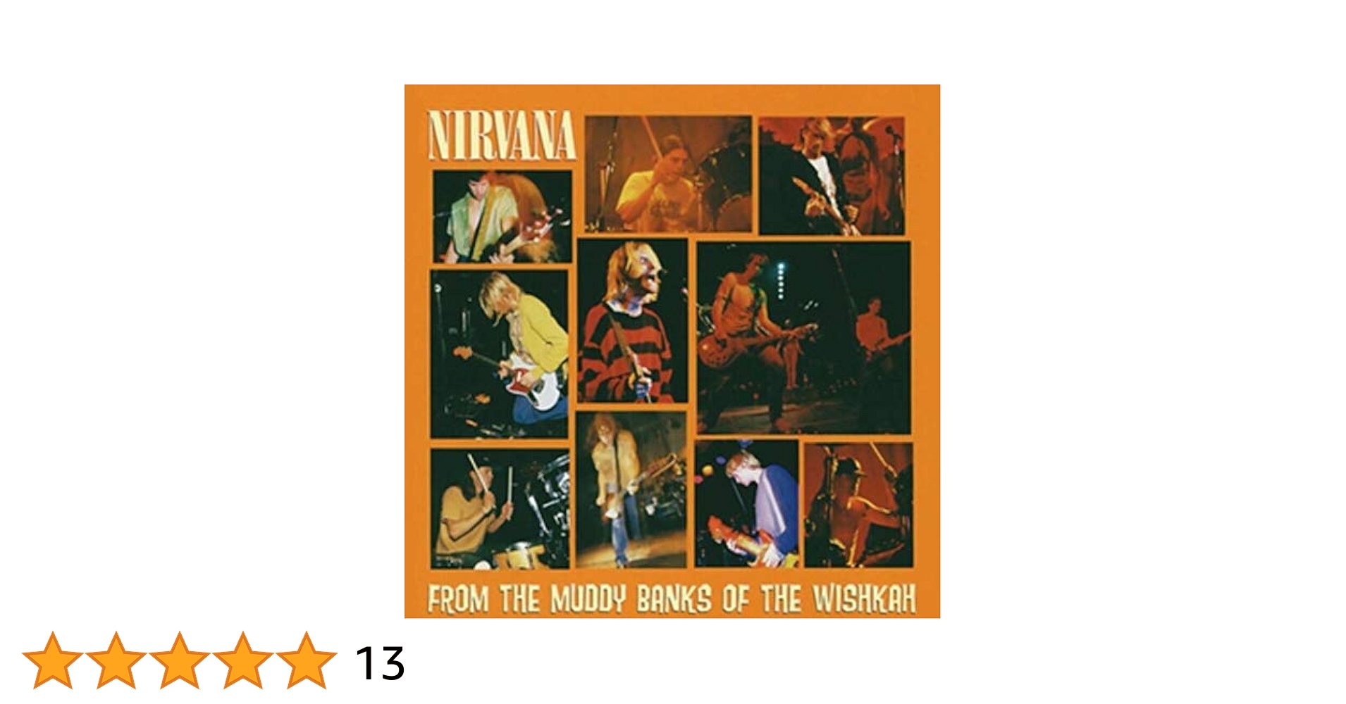 洋楽 From the Muddy Banks of the Wishkah From The Muddy Banks of The Wishkah - Nirvana