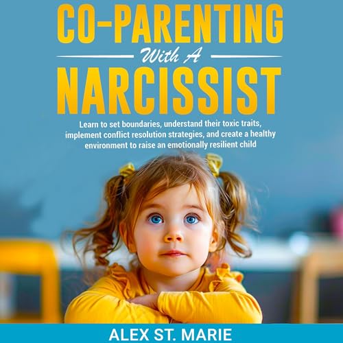 Co-Parenting with a Narcissist by Alex St. Marie episode artwork
