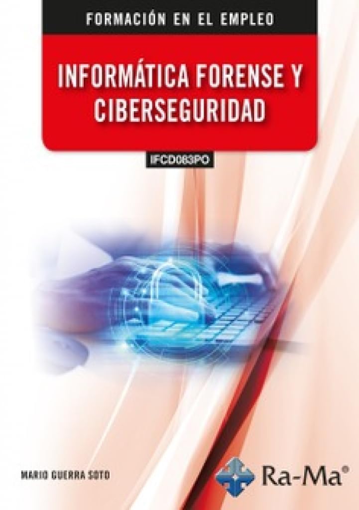 (IFCD083PO) Informática forense y ciberseguridad (FORMACION EN EL EMPLEO)