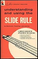 Understanding and Using the Slide Rule B00C8D3248 Book Cover