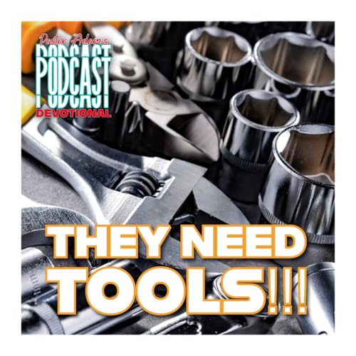 They Need Tools!!! Podcast Por  arte de portada