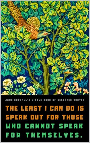 Jane Goodall's Little Book of Selected Quotes