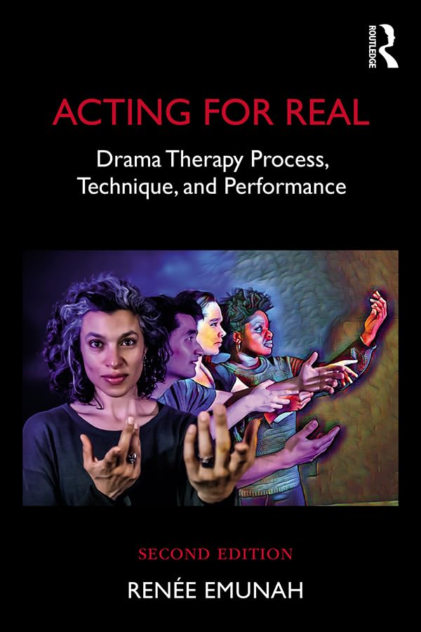 Acting For Real: Drama Therapy Process, Technique, and Performance      2nd Edition, Kindle Edition