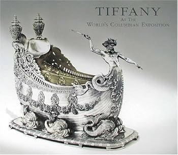 Hardcover Tiffany at the World's Columbian Exposition Book