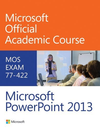 77-422 Microsoft PowerPoint 2013 1st edition by Microsoft Official ...
