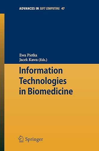 INFORMATION TECHNOLOGIES IN BIOMEDICINE: 47 (Advances in Intelligent and Soft Computing)