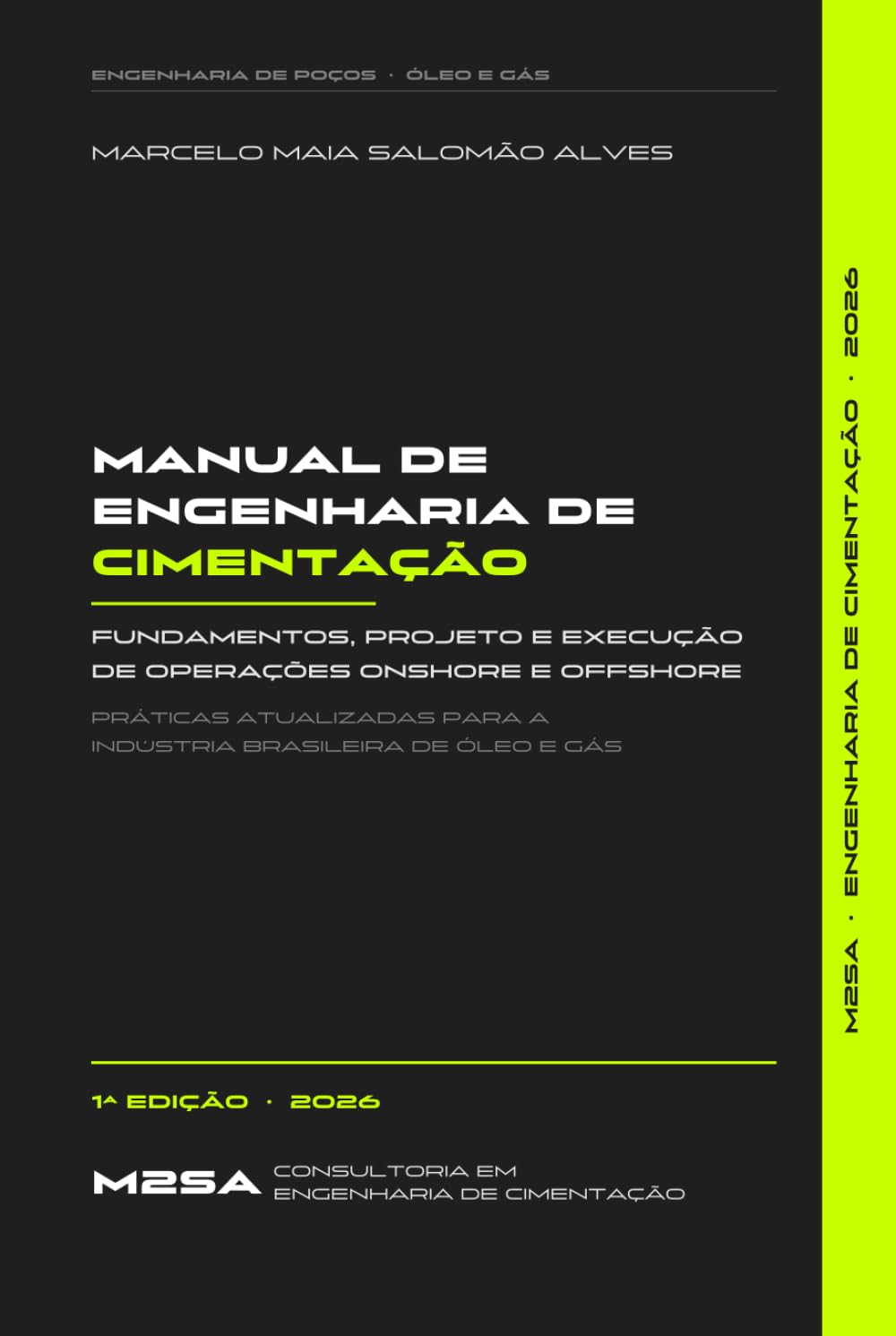 Manual de Engenharia de Cimentação: Fundamentos, Projeto e Execução de Operações Onshore e Offshore