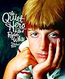 The Quiet Hero: A Life of Ryan White