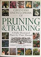 The Cavendish Encyclopedia of Pruning and Training 0929050460 Book Cover