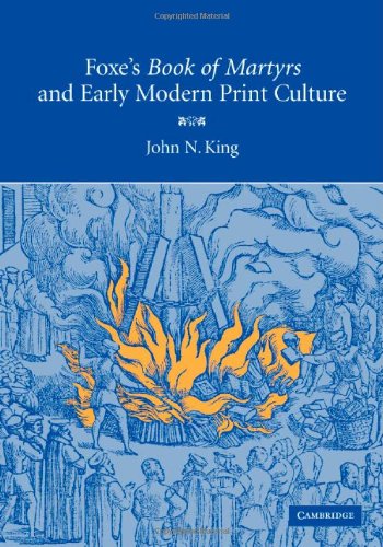 Foxe's 'Book of Martyrs' and Early Modern Print Culture (English Edition)