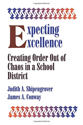Expecting Excellence: Creating Order Out of Chaos in a School District