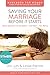 Saving Your Marriage Before It Starts Workbook for Women Updated: Seven Questions to Ask Before---and After---You Marry (English Edition)