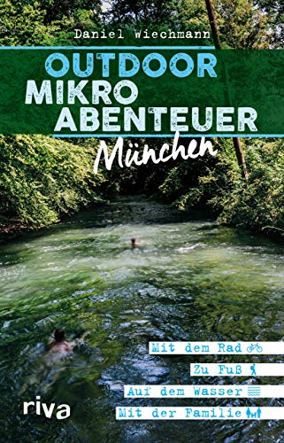 Outdoor-Mikroabenteuer München  Mit dem Rad zu Fuß auf dem Wasser mit der Familie