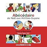 Abécédaire de Noël aux Antilles-Guyane - Fagour-Daïri Rabeha 