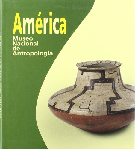 América. Museo Nacional de Antropología (SIN COLECCION)