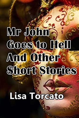 Mr John Goes to Hell and Other Short Stories (Women With a Stomach)