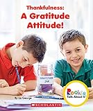 Thankfulness: A Gratitude Attitude! (Rookie Talk About It)