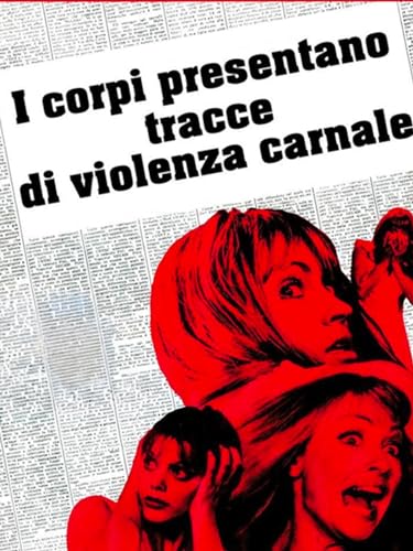  I corpi presentano tracce di violenza carnale