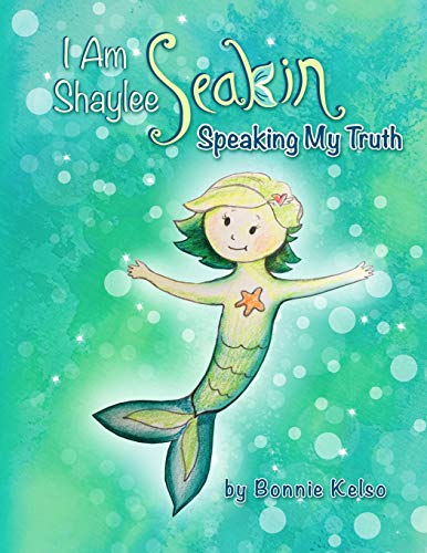 I Am Shaylee Seakin: Speaking My Truth (Seakin Stories)