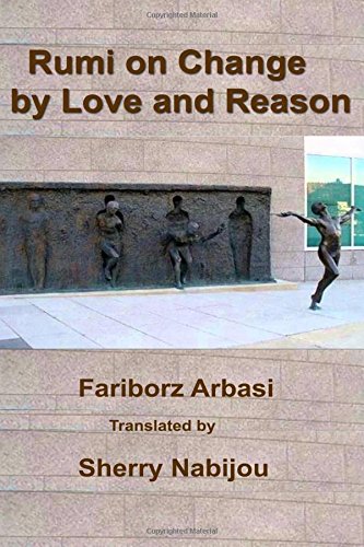 Rumi on change by Love and Reason