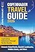 Copenhagen Travel Guide: Captivating Adventures Through Nordic Beauty, Historic Waterfronts, Danish Landmarks, Hidden Gems, and More (Traveling the World)