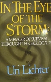 Hardcover In the Eye of the Storm: A Memoir of Survival Through the Holocaust Book