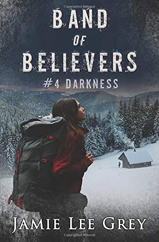 Darkness Falls: The Continuing Story of the Band of Believers, Book 4