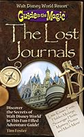 Guide to the Magic of Walt Disney World: The Lost Journals 0979275814 Book Cover