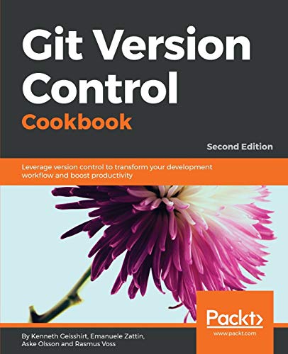 Git Version Control Cookbook: Leverage version control to transform your development workflow and boost productivity view 2