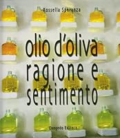 Olio d'oliva. Ragione e sentimento 8880868268 Book Cover