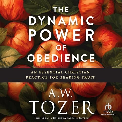 Page de couverture de The Dynamic Power of Obedience