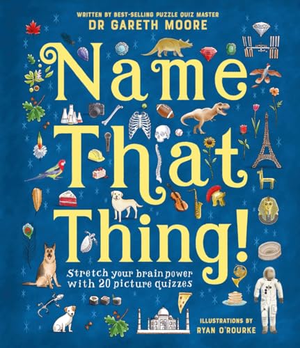 Name That Thing!: Stretch Your Brain Power with 20 Picture Quizzes
