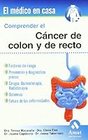 Comprender el cáncer de colon y recto (EL MEDICO EN CASA) 8497353722 Book Cover