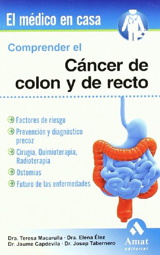 Preisvergleich Produktbild Comprender el cáncer de colón y recto (EL MEDICO EN CASA)