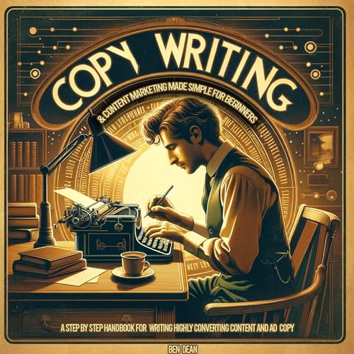 Listen to Copywriting &amp;amp; Content Marketing Made Simple for Beginners by Ben Dean episode artwork