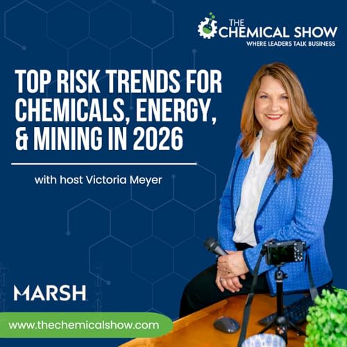 Top Risk Trends for Chemicals, Energy, & Mining in 2026 - Ep. 249
